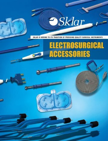 ElEctroSUrGIcAl AccESSorIES - Sklar Surgical Instruments