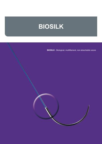 BIOSILK - Biological, multiﬁlament, non-absorbable suture - Biosintex