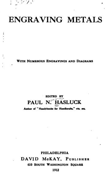 Engraving Metals by Paul N. Hasluck, 1912 pdf - Evenfall Studios