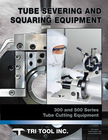 TUBE SEVERING AND SQUARING EQUIPMENT - Tri Tool Inc.