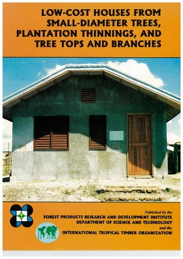 LOW-COST HOUSES FROM 'SMALL-DIAMETER TREES ... - ITTO