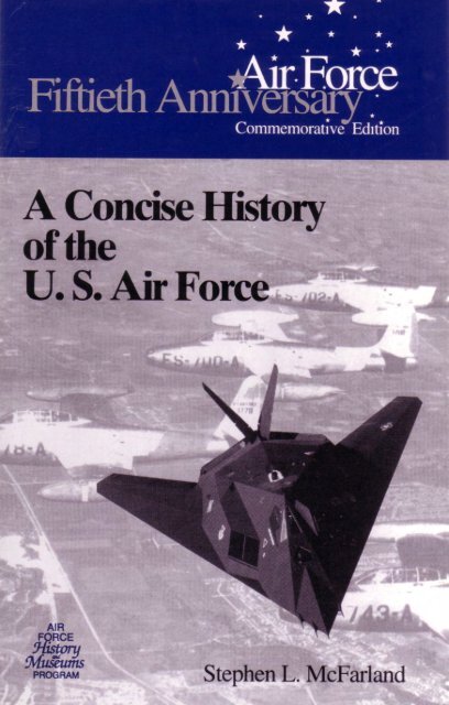 A Concise History of the US Air Force - Air Force Historical Studies ...