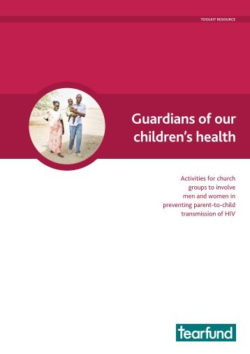 Guardians of our children's health - The Tearfund International ...