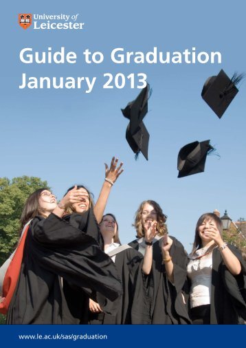 Guide to Graduation January 2013 - University of Leicester