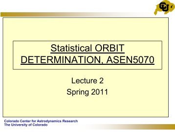 Statistical ORBIT DETERMINATION, ASEN5070 - CCAR