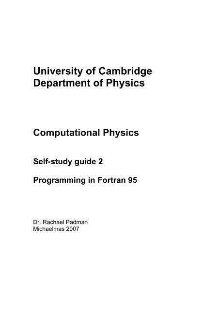 Self study guide: Fortran 95 - University of Cambridge