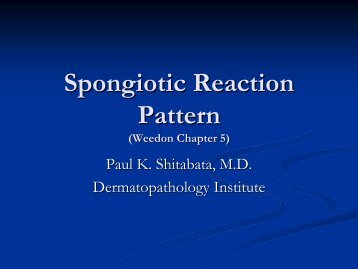 Spongiotic Reaction Pattern (Weedon Chapter 5) - DermpathMD.com