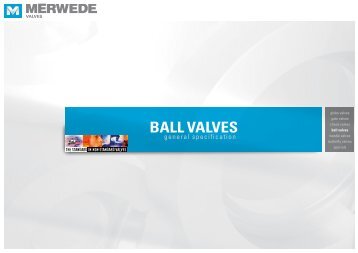 ValVe TeCHNOlOGY ball ValVes - the website of Merwede Valves