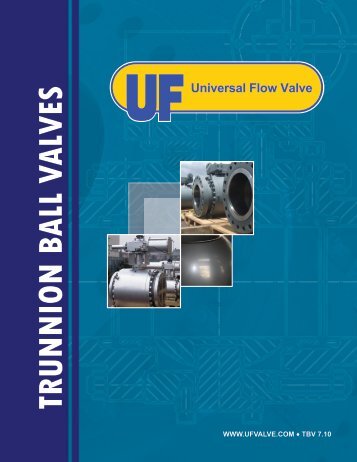 Universal Flow - Trunnion Ball Valves brochure - ShipServ