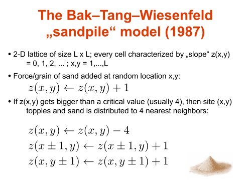 The Bak–Tang–Wiesenfeld „sandpile“ model (1987)