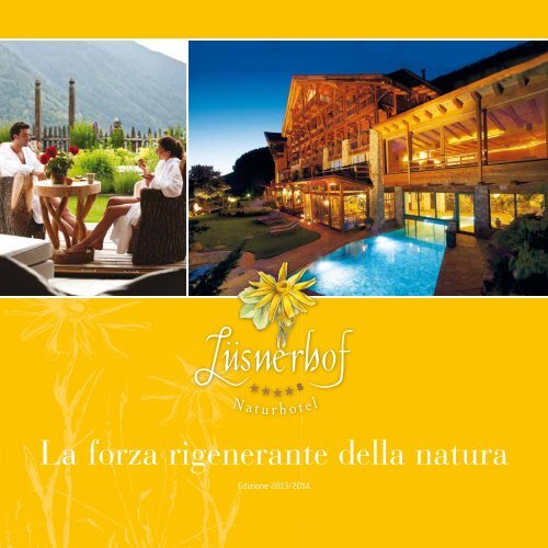 Lüsnerhof – La forza rigenerante della natura 2013/2014