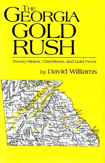 The Georgia Gold Rush - Twenty-Niners, Cherokees ... - xaviantvision