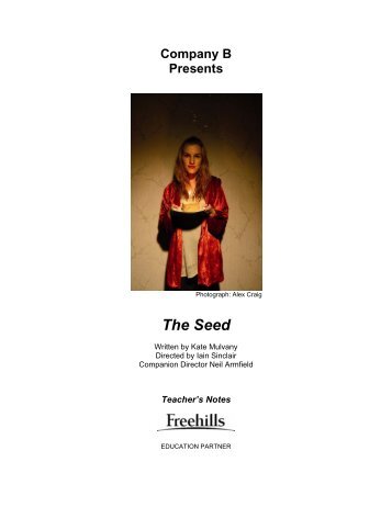 The Seed – Teachers Notes - Belvoir St Theatre