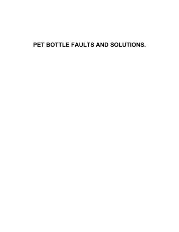 PET BOTTLE FAULTS AND SOLUTIONS. - Blow Moulding Controls