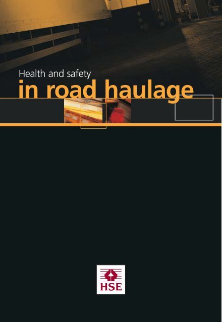 INDG379 - Health and safety in road haulage - HSE