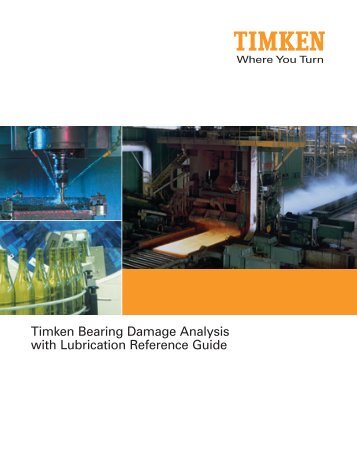 Timken Bearing Damage Analysis with Lubrication Reference Guide