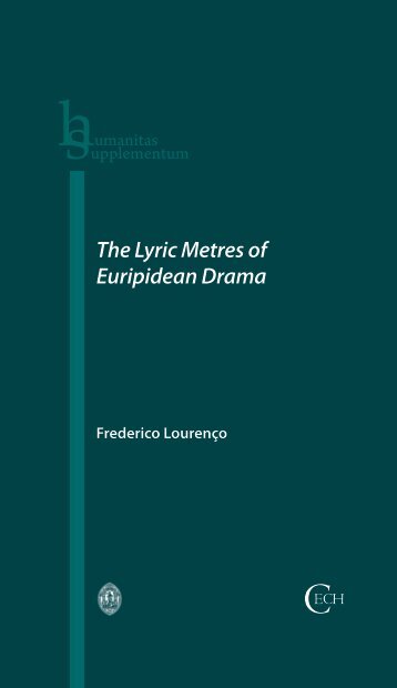 The Lyric Metres of Euripidean Drama - Universidade de Coimbra