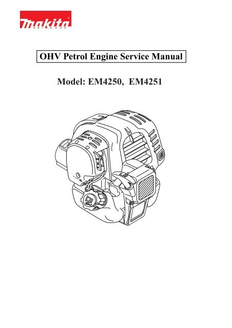OHV Petrol Engine Service Manual Model: EM4250, EM4251 - Makita