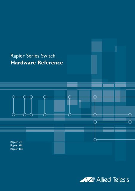 Rapier Series Switch Hardware Reference - Allied Telesis