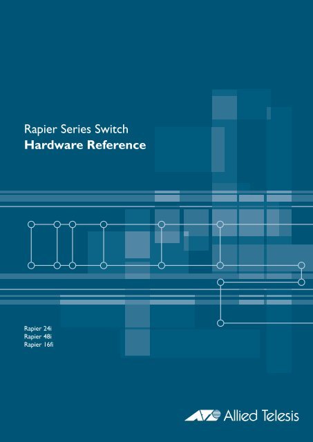 Rapier Series Switch Hardware Reference Allied Telesis