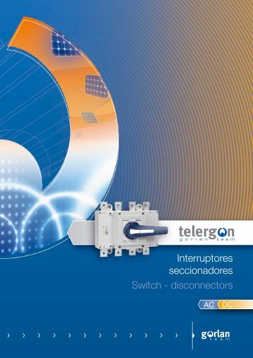 Interruptores seccionadores Switch - disconnectors - Telergón