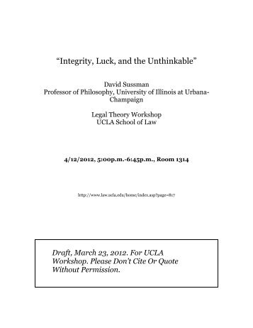 “Integrity, Luck, and the Unthinkable” - UCLA School of Law
