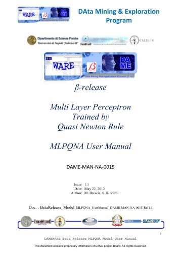 Multi Layer Perceptron trained by Quasi Newton (MLPQNA - DaME