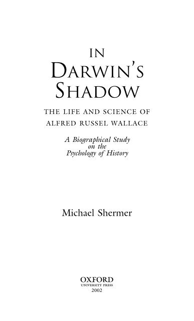 In Darwin's Shadow: The Life and Science of Alfred Russel Wallace ...