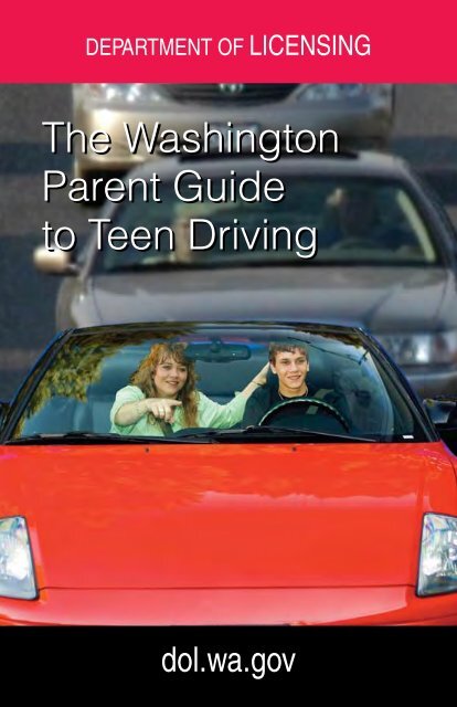 Parent Guide to Teen Driving - Washington Department of Licensing