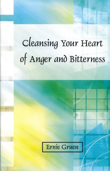 Cleansing Your Heart of Anger - Ernie Gruen