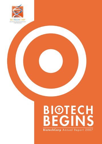 BiotechCorp Annual Report 2007 - Malaysian Biotechnology ...