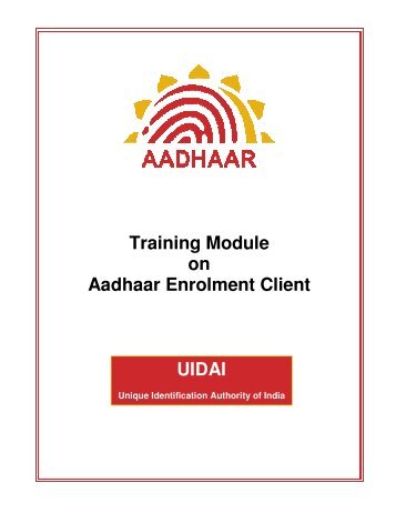 Training Module on Aadhaar Enrolment Client UIDAI