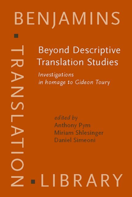 Beyond Descriptive Translation Studies : Investigations in Homage ...