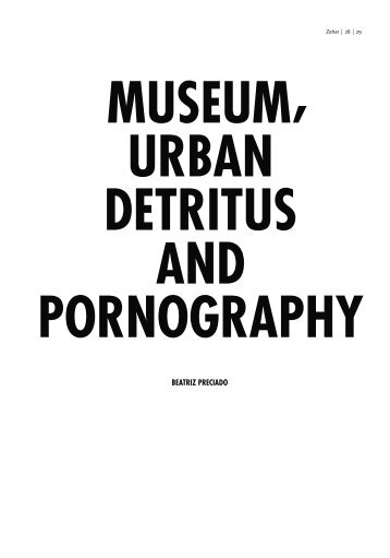 MUSEUM, URBAN DETRITUS AND PORNOGRAPHY - Arteleku