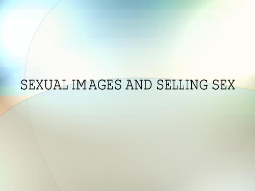 SEXUAL IMAGES AND SELLING SEX