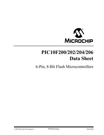 PIC10F200/202/204/206 6-Pin, 8-Bit Flash Microcontrollers - Microchip