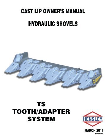 TS Tooth and Adapter System - March 2011 - Hensley Industries, Inc.