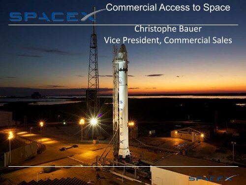 Commercial Access to Space Christophe Bauer Vice President ...