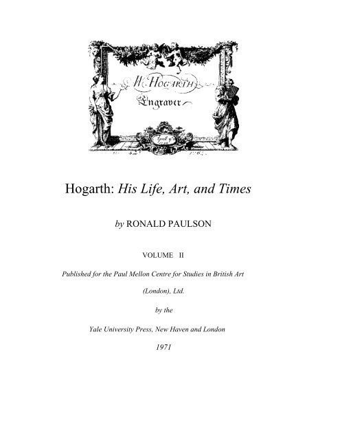 Hogarth: His Life, Art, and Times