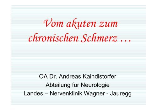 Vom akuten zum chronischen Schmerz … - Landesnervenklinik ...