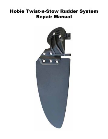 Hobie Twist-n-Stow Rudder System Repair Manual - Hobie Cat