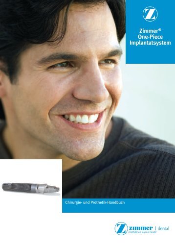 Zimmer® One-Piece Implantatsystem - Zimmer Dental