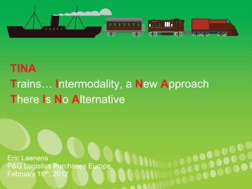 TINA Trains… Intermodality, a New Approach There Is No Alternative