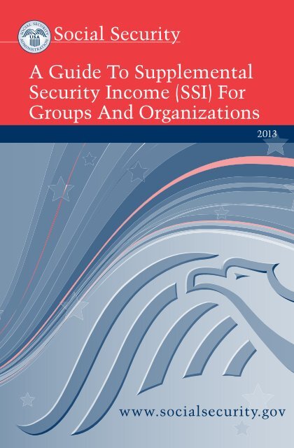 A Guide To Supplemental Security Income (SSI ... - Social Security