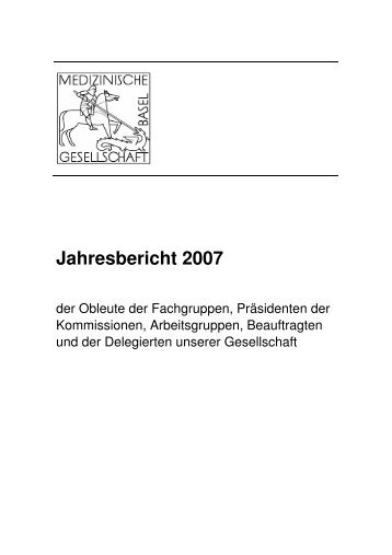 Jahresbericht 2007 - Medizinische Gesellschaft Basel MedGes