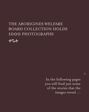 The Aborigines WelfAre boArd collecTion holds 1000 phoTogrAphs