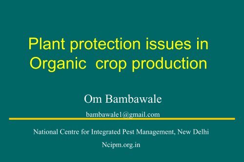 Plant protection issues in Organic crop production - Jaibbihar