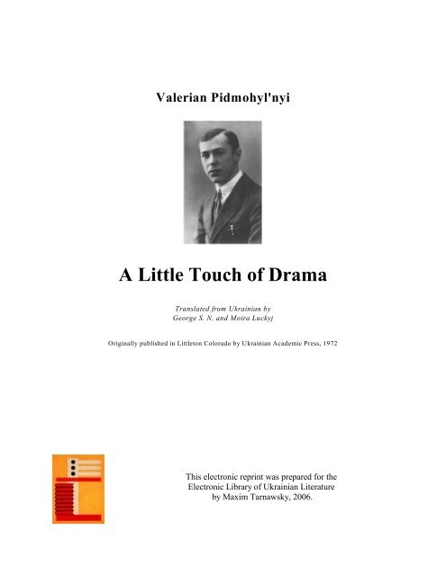 Valerian Pidmohyl'nyi – A Little Touch Of Drama - University of Toronto