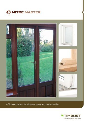 A Timbmet system for windows, doors and conservatories