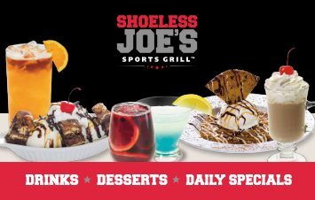 DRINKS DESSERTS DAILY SPECIALS - Shoeless Joe's